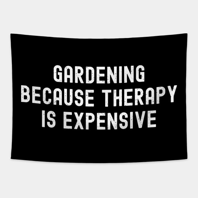 Gardening Because Therapy is Expensive Tapestry by trendynoize