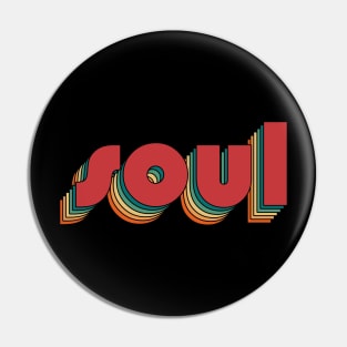 Soul - Retro Rainbow Typography Style 70s Pin