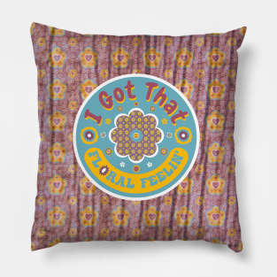 I Got That Floral Feelin' Vintage Pattern Pillow