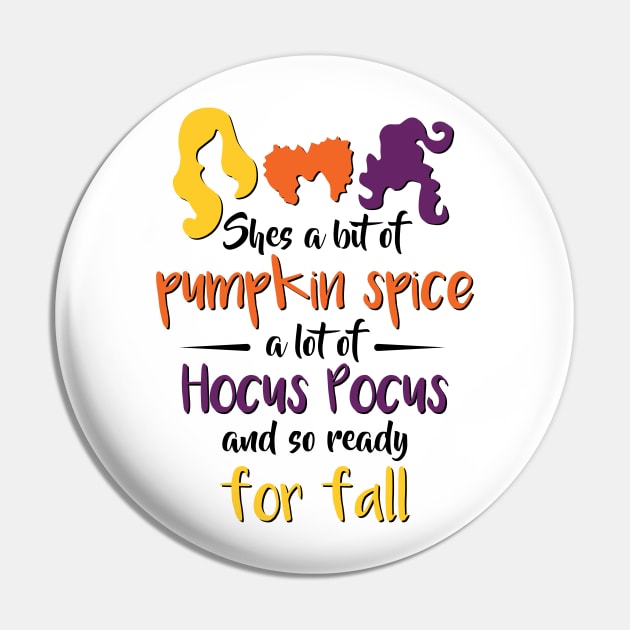 She is a bit of pumpkin spice, a lot of Hocus Pocus and so ready for wall shirt, Halloween gift for women T-shirt, Pin by Myteeshirts