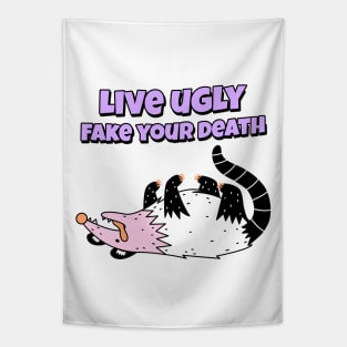 Live ugly fake your death opossum Tapestry