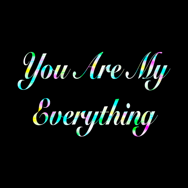 You Are My Everything by Bob Gemihood