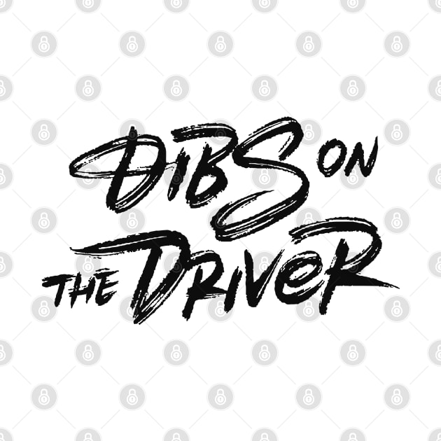 Dibs on the driver by ZagachLetters