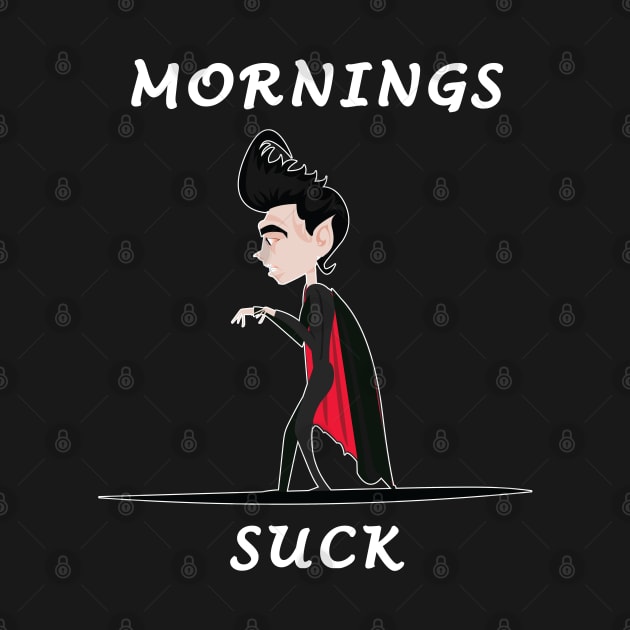 Mornings Suck by Dojaja