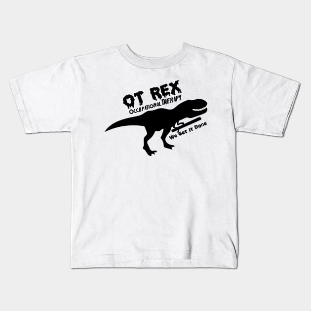 Funny Ot Rex T-Shirt Occupational Therapist Gift T-Shirt Funny Ot Rex T-Shirt Occupational Therapist Gift T-Shirt