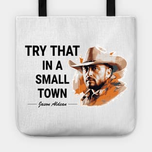 Try that! Jason Aldean Tote