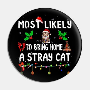 Most Likely To Bring Home Stray Cat Family Matching Pin