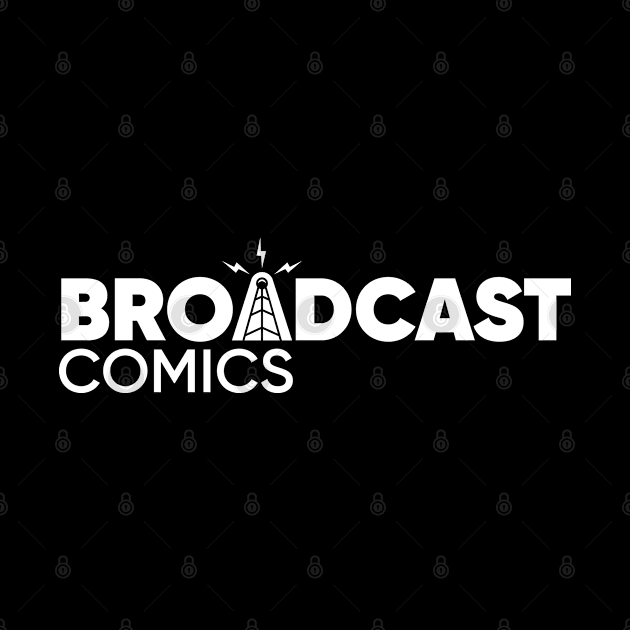 Broadcast Comics by BroadcastComics