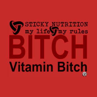 Vitamin Bitch T-Shirt