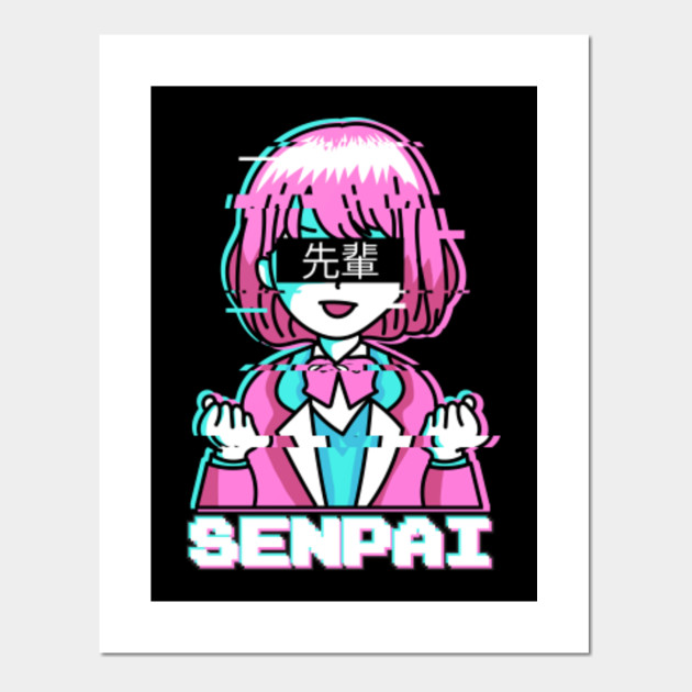 Notice Me Senpai Aesthetic Vaporwave Anime Girl Vaporwave Aesthetic Posters And Art Prints Teepublic