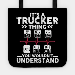 It's a trucker thing you wouldn't understand Tote