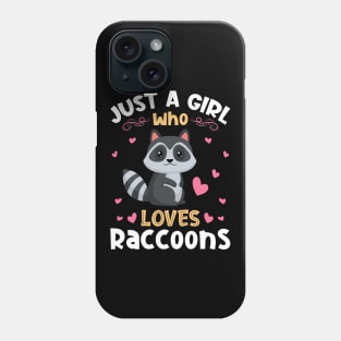 Just a Girl who Loves Raccoons Dog Phone Case