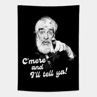 C'mere and I'll Tell Ya! Tapestry