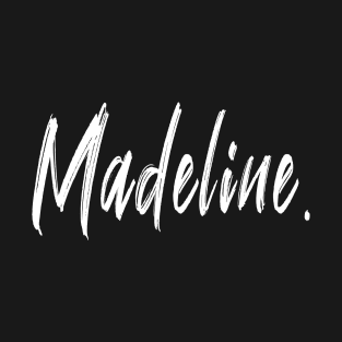 name girl Madeline T-Shirt