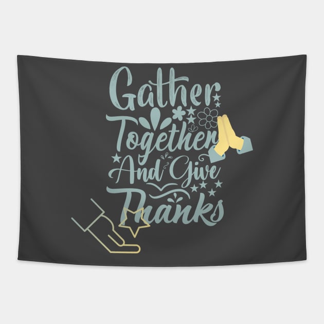 gather together and give thanks design Tapestry by duddleshop