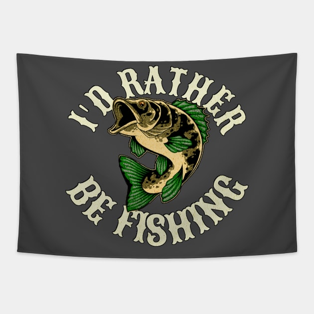 I'd Rather Be Fishing Funny Quote Tapestry by tamdevo1