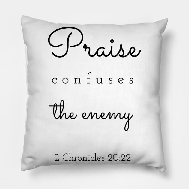 Praise Confuses the Enemy-Christian Faith Pillow by MyVictory