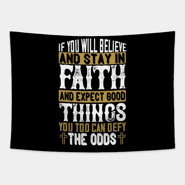 Faith Quotes Tapestry by ChristianShirtsStudios