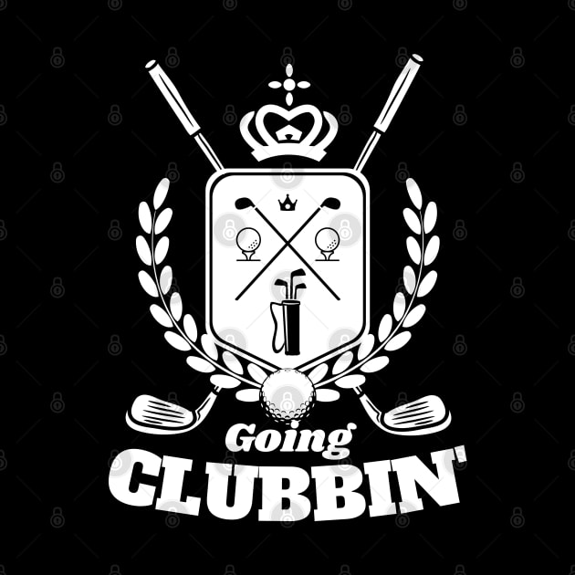 Going Clubbing Funny Golf Country Club Golfing Golfer Saying by DetourShirts