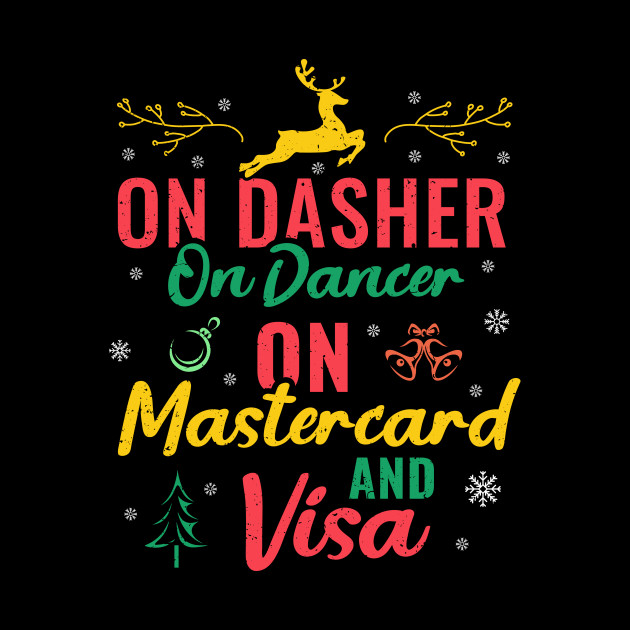 On Dasher On Dancer On Mastercard And Visa Black Friday - Black Friday - Phone Case
