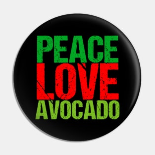 Peace Love Avocados Pin