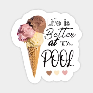 Life is Better at the Pool Magnet