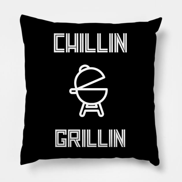 Chillin And Grillin - Funny BBQ Quotes Pillow by SartorisArt1