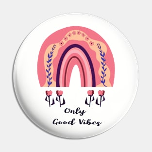 Only Good Vibes Pin