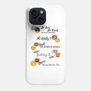 Be Cool, Be Kind / funny emoji Phone Case