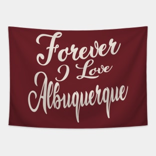 Forever i love Albuqerque Tapestry