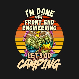 FRONT END AND CAMPING DESIGN VINTAGE CLASSIC RETRO COLORFUL PERFECT FOR  FRONT END ENGINEER AND CAMPERS T-Shirt