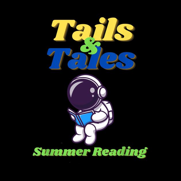 Tails and Tales Summer Reading Astronaut by Sweet Be