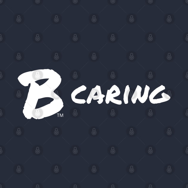 B Caring by B