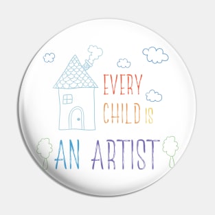 Every Child is an Artist Pin