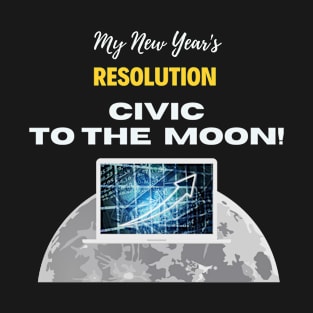 Civic To The Moon New Year’s Resolution - Civic Cvc Cryptocurrency Crypto Blockchain T-Shirt