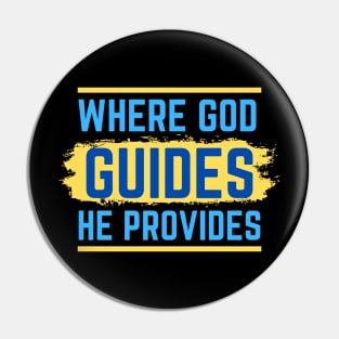 Where God Guides He Provides | Bible Verse Isaiah 58:11 Pin