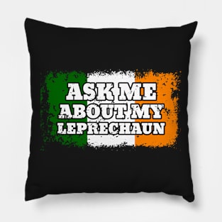 Ask My About My Leprechaun Pillow