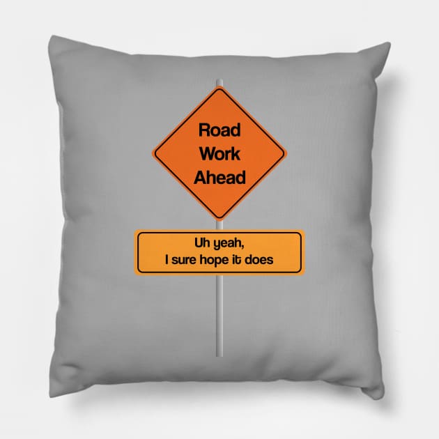 Road work ahead? Pillow by jc417417