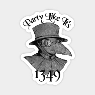 Party with the Plague Doctor - Filled Magnet