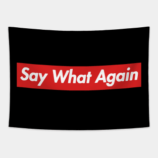 Say What Again Tapestry