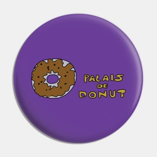 Palais de Donut Pin