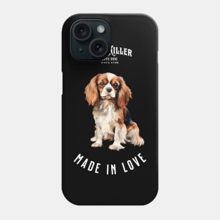 Cavalier King Charles Painkiller made in love Phone Case