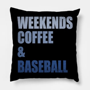 Weekends Coffee Baseball Funny Baseball Lovers Baseball Mom Pillow