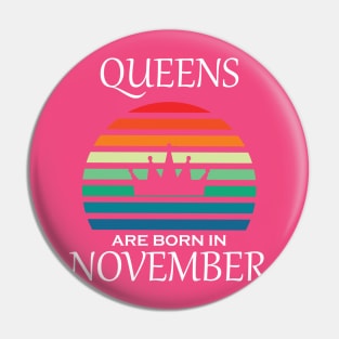 QUEENS RAE BORN IN NOVEMBER Pin