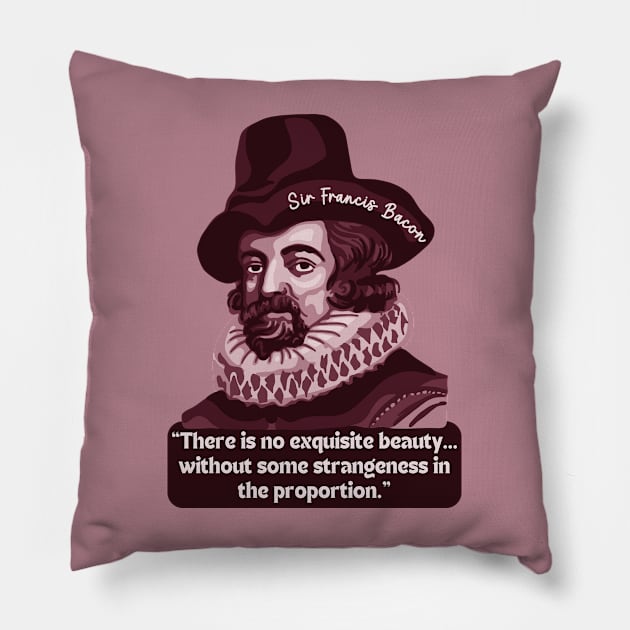 Francis Bacon Portrait and Quote Pillow by Slightly Unhinged