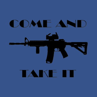 Come And Take It T-Shirt