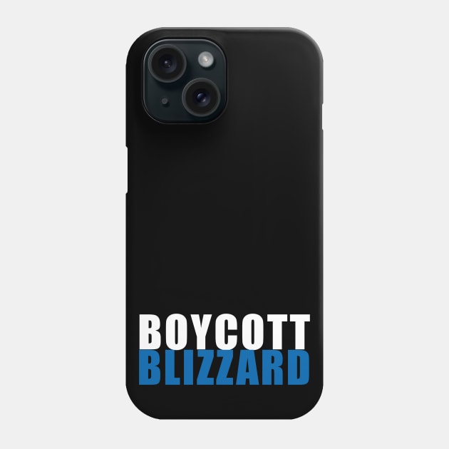 Boycott Blizzard Phone Case by MBAMerch