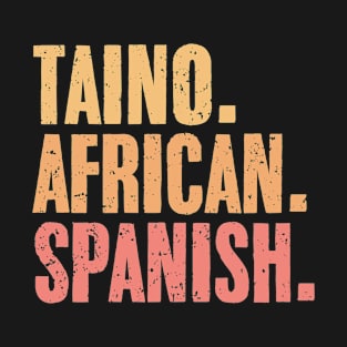 Retro Taino African Spanish For Boricua Latino Puerto Ricans T-Shirt