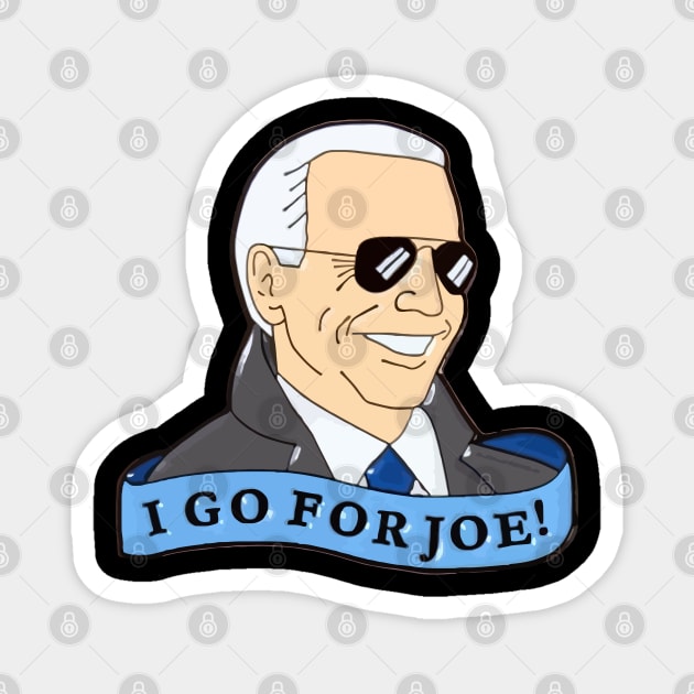 I Go For Joe Biden for President 2020 Magnet by jplanet