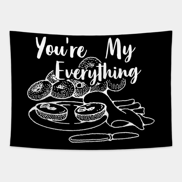 You're My Everything Bagel Foodie Food Lover Tapestry by ballhard